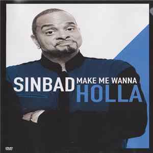 Sinbad - Make Me Wanna Holla FLAC album
