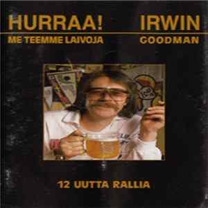 Irwin Goodman - Hurraa! Me Teemme Laivoja FLAC album
