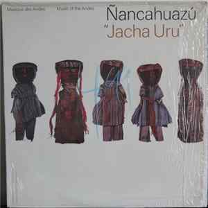 Ñancahuazú - Jacha Uru FLAC album