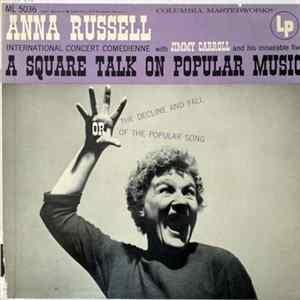 Anna Russell with Jimmy Carroll And His Miserable Five - A Square Talk On Popular Music Or The Decline And Fall Of The Popular Song FLAC album