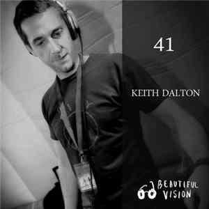 Keith Dalton - Beautiful Vision Podcast 041 FLAC album