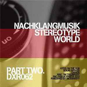 Nachklangmusik - Stereotype World Part Two FLAC album