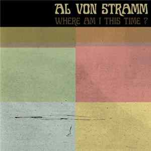 Al Von Stramm - Where Am I This Time? FLAC album