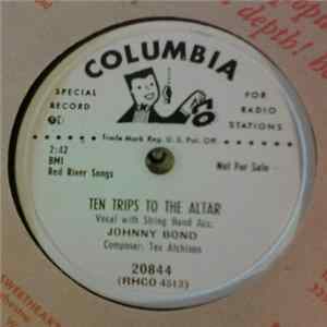 Johnny Bond - Ten Trips To The Altar / Keep Your Cotton Pickin' Hands Off My Gal FLAC album