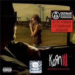 Korn - Korn III: Remember Who You Are FLAC album