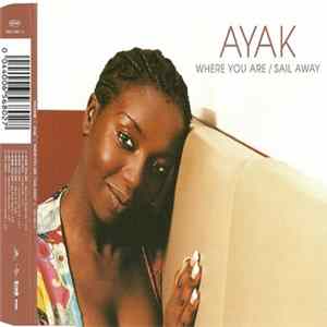 Ayak - Where You Are / Sail Away FLAC album