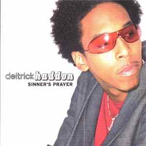 Deitrick Haddon - Sinner's Prayer FLAC album