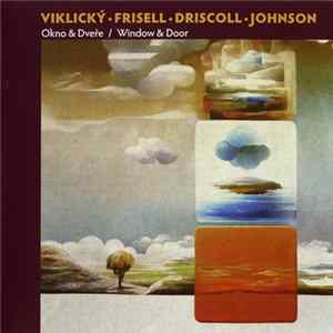 Viklický • Frisell • Driscoll • Johnson - Okno & Dveře / Window & Door FLAC album