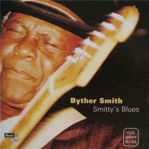 Byther Smith - Smitty's Blues FLAC album