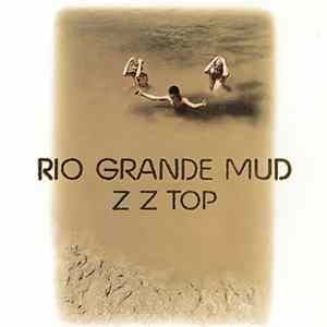 ZZ Top - Rio Grande Mud FLAC album