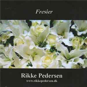 Rikke Pedersen - Fresier FLAC album