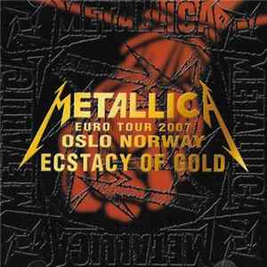 Metallica - Ecstasy of Gold - Euro Tour 2007 Oslo Norway FLAC album