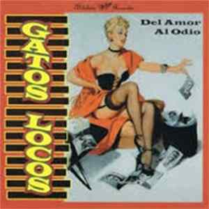 Gatos Locos - Del Amor Al Odio FLAC album