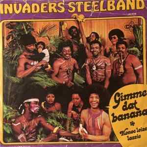 Invaders Steelband - Gimme Dat Banana FLAC album