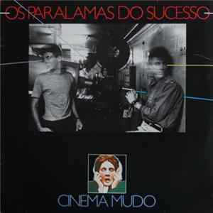 Os Paralamas Do Sucesso - Cinema Mudo FLAC album
