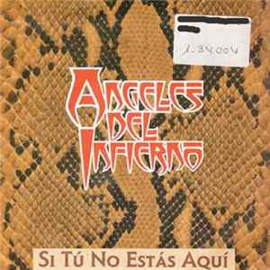 Angeles Del Infierno - Si Tú No Estás Aquí FLAC album