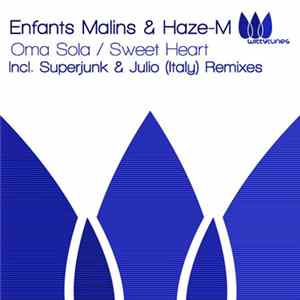 Enfants Malins & Haze-M - Oma Sola / Sweet Heart FLAC album