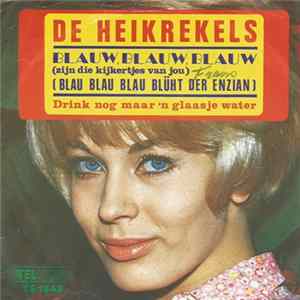 De Heikrekels - Blauw, Blauw, Blauw (Zijn Die Kijkertjes Van Jou) FLAC album