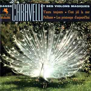 Caravelli Et Ses Violons Magiques - Y'Aura Toujours / C'Est Joli La Mer / Paillasse / Les Printemps D'Aujourd'hui FLAC album