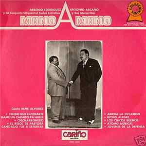 Arsenio Rodriguez y Su Conjunto Orquestal Todos Estrellas Y Antonio Arcaño Y Sus Maravillas - Mano A Mano FLAC album