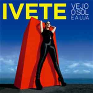Ivete Sangalo - Vejo O Sol E A Lua FLAC album