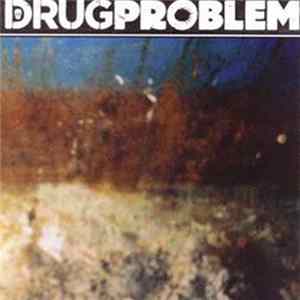 Drug Problem - Drug Problem FLAC album