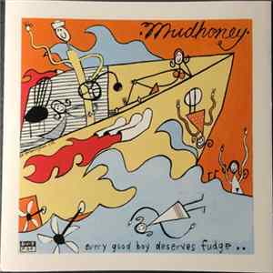 Mudhoney - Every Good Boy Deserves Fudge FLAC album