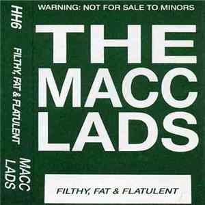 The Macc Lads - Filthy, Fat & Flatulent FLAC album