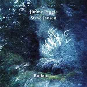 Steve Jansen , Jimmy Peggie - Budapest FLAC album