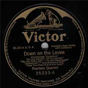 Peerless Quartet / Victor Minstrel Company - Down On The Levee / Mississippi Minstrels FLAC album
