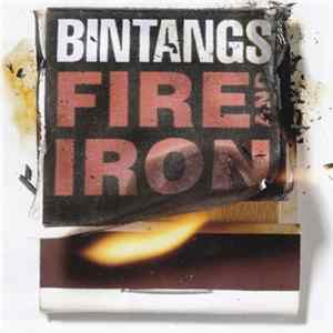 Bintangs - Fire And Iron FLAC album