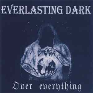 Everlasting Dark - Over Everything FLAC album