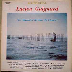 Lucien Guignard - En Récital - Le Marinier Du Bas Du Fleuve FLAC album