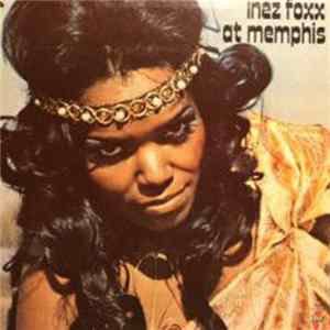 Inez Foxx - Inez Foxx At Memphis FLAC album