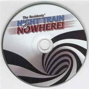 The Residents - Night Train To Nowhere! FLAC album