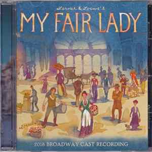 Lerner & Loewe - My Fair Lady (2018 Broadway Cast Recording) FLAC album