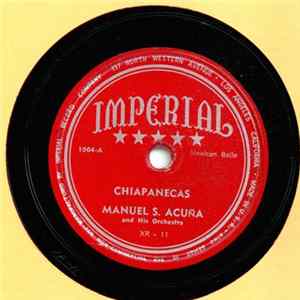 Manuel S. Acuña And His Orchestra - Chiapanecas / Las Espuelas FLAC album