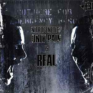 Nitrogenetics - Only Pain Is Real FLAC album