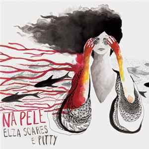 Elza Soares E Pitty - Na Pele FLAC album