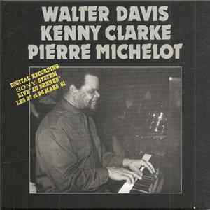 Walter Davis, Kenny Clarke, Pierre Michelot - Live Au Dreher FLAC album