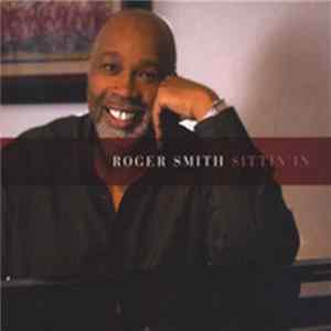 Roger Smith - Sittin' In FLAC album