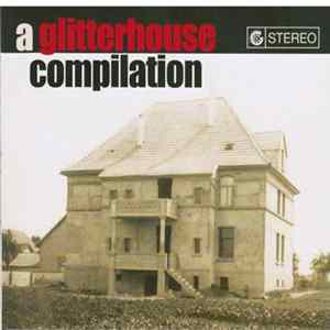 Various - A Glitterhouse Compilation FLAC album