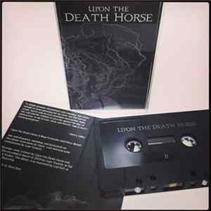 Upon The Death Horse - Upon The Death Horse FLAC album