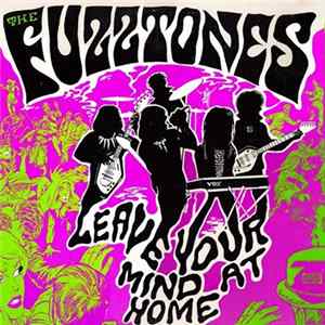 The Fuzztones - Leave Your Mind At Home FLAC album