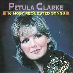 Petula Clark - 16 Most Requested Songs FLAC album
