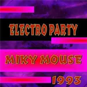 Miky Mouse - Electro Party FLAC album