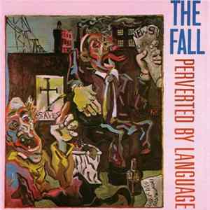 The Fall - Perverted By Language FLAC album