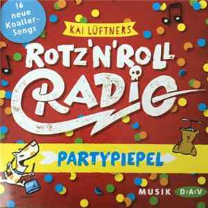 Kai Lüftners Rotz'n'Roll Radio - Partypiepel FLAC album