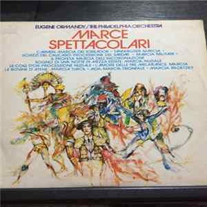 Eugene Ormandy, The Philadelphia Orchestra - Marce Spettacolari FLAC album