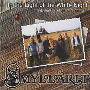 Myllärit - In The Light Of The White Night (Finnish And Karelian Folk Tunes) FLAC album